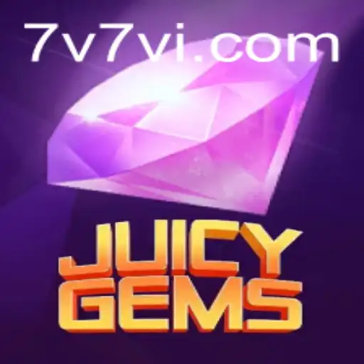 Discover the Exciting World of JuicyGems: A Game of Strategy and Fun with 7V7V Twist